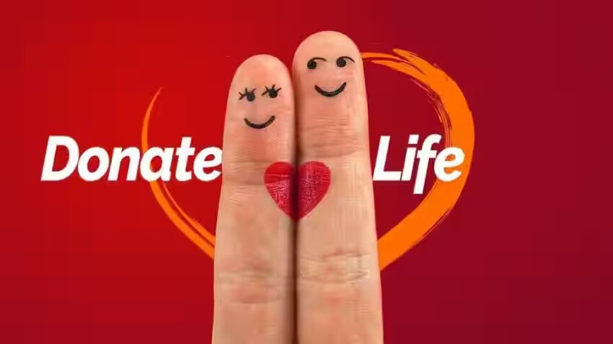 Organ Donation Day:अंगदान जागरूकता के लिए केंद्र सरकार का बड़ा कदम, 3 अगस्त को अंगदान दिवस घोषित