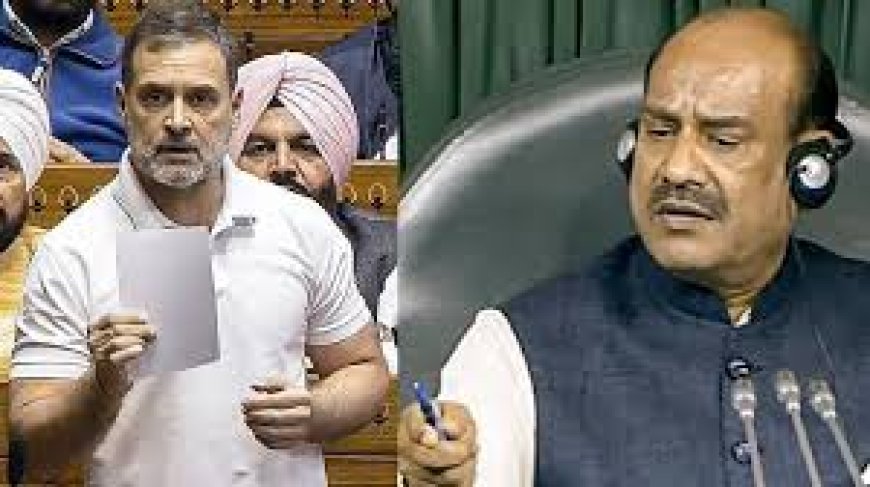 ‘जनता ने पर्ची फेंकने के लिए नहीं चुना नेताओं को’ – राहुल गांधी से बोले लोकसभा अध्यक्ष बिरला