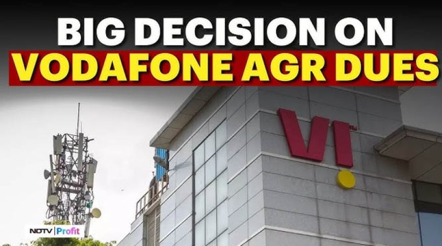 वोडा-आइडिया को राहत: कैबिनेट ने ₹87,695 करोड़ AGR बकाये पर लगाई ‘फ्रीज’, भुगतान 2032 से शुरू होगा