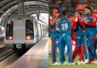 IPL फैंस के लिए खुशखबरी 17 मई को देर रात तक दौड़ेगी दिल्ली मेट्रो, अरुण जेटली स्टेडियम मैच के बाद सफर होगा आसान